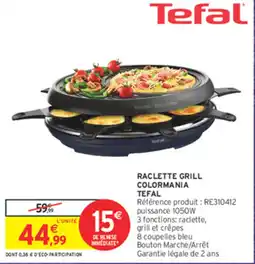 Intermarché Contact Tefal Raclette Grill Colormania offre
