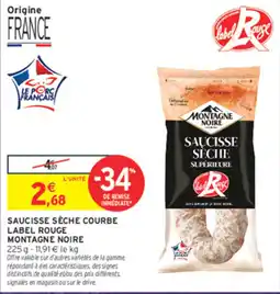 Intermarché Contact Montagne Noire Saucisse sèche courbe offre