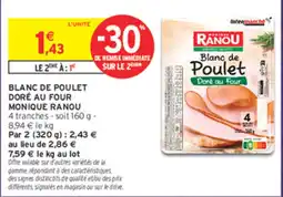 Intermarché Contact MONIQUE RANOU Blanc de Poulet offre