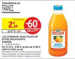 Intermarché Contact ANDROS JUS D'ORANGE SANS PULPE offre
