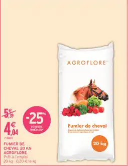 Intermarché Hyper AGROFLORE Fumier de cheval offre