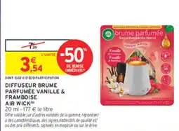 Intermarché Contact AIR WICK DIFFUSEUR BRUME PARFUMÉE VANILLE & FRAMBOISE offre
