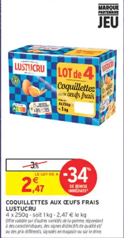 Intermarché Contact LUSTUCRU Coquillettes aux œufs frais offre