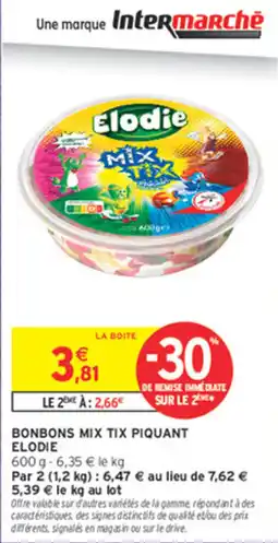 Intermarché Contact Elodie Bonbons Mix Tix Piquant offre