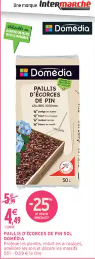 Intermarché Hyper Domédia Paillis d'écorces de pin offre