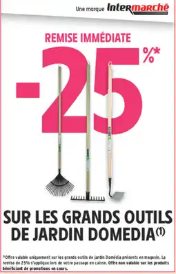 Intermarché Hyper DOMÉDIA Grands outils de jardin offre