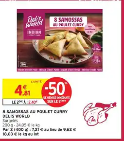 Intermarché Express Deli's world 8 samossas au poulet curry offre