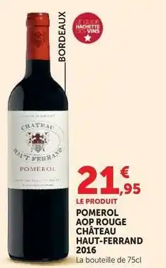 Hyper U Pomerol aop rouge 2021 offre