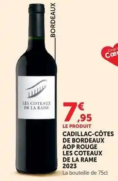Hyper U Cadillac-côtes de bordeaux aop rouge les coteaux de la rame 2023 offre