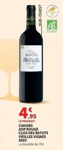Hyper U Cahors aop rouge clos des batuts vieilles vignes 2023 offre