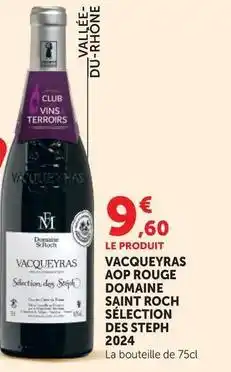 Super U Vacqueyras aop rouge domaine saint roch sélection des steph 2024 offre