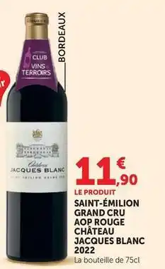 Super U Saint-émilion grand cru aop rouge château 2022 offre