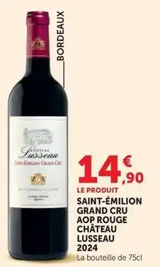 Hyper U Saint-émilion grand cru aop rouge château lusseau 2024 offre