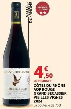 Super U Côtes du rhône aop rouge vieilles vignes 2024 offre