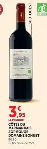 Super U Côtes du marmandais aop rouge domaine bonnet 2025 offre