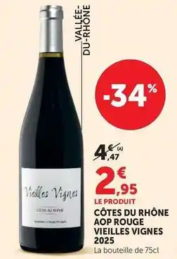 Super U Côtes du rhône aop rouge vieilles vignes 2025 offre