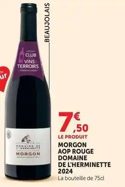 Super U Morgon aop rouge domaine de l'herminette 2024 offre