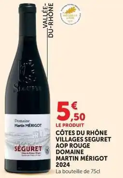 Super U Côtes du rhône villages seguret aop rouge domaine martin mergot 2024 offre