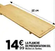 Centrakor La planche de présentation xxl offre