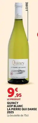 Super U Quincy aop blanc la pierre qui danse 2025 offre