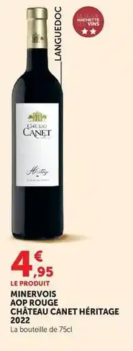 Hyper U Chateau canet - minervois aop rouge heritage 2022 offre