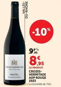Super U Crozes-hermitage aop rouge 2023 offre
