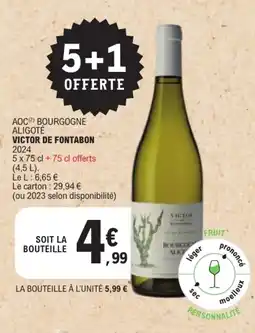 E.Leclerc VICTOR DE FONTABON ALIGOTÉ offre