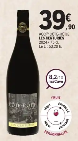 E.Leclerc LES CENTURIES CÔTE-RÔTIE offre