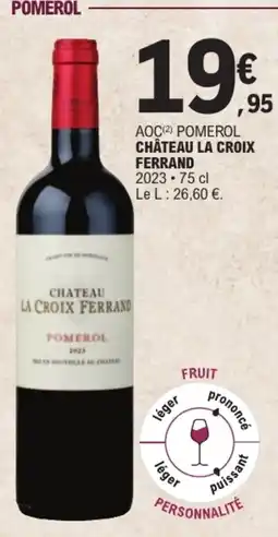 E.Leclerc FERRAND CHATEAU LA CROIX offre