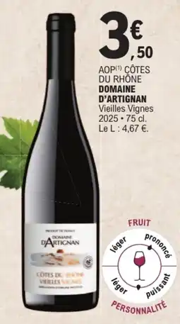 E.Leclerc DOMAINE D'ARTIGNAN CÔTES DU RHÔNE VIEILLES VIGNES offre