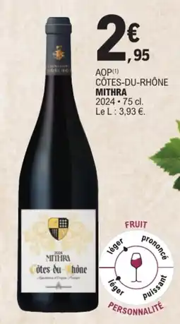 E.Leclerc MITHRA Côtes-du-Rhône offre
