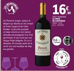 E.Leclerc LA CROIX DE CANTEREAU Pomerol offre
