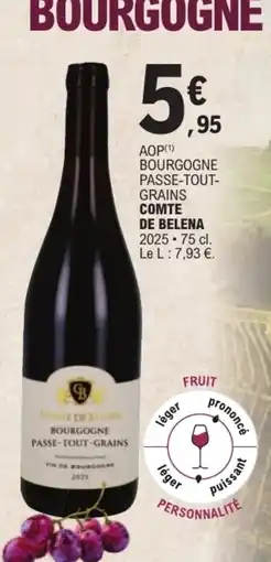 E.Leclerc Comte de Belena Bourgogne Passe-Tout-Grains offre