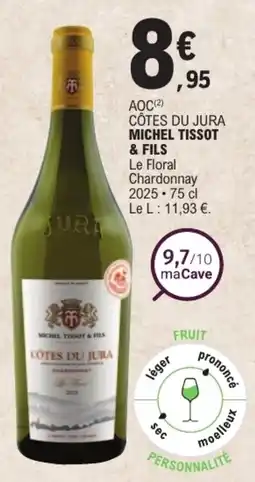 E.Leclerc MICHEL TISSOT & FILS CÔTES DU JURA offre