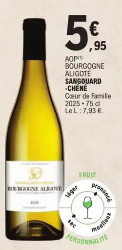 E.Leclerc Sangouard-Chénè Bourgogne Aligoté offre