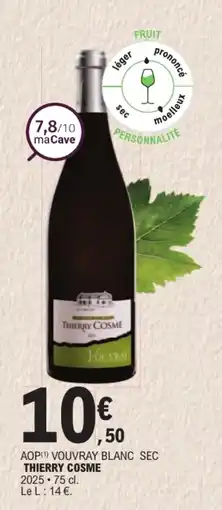 E.Leclerc THIERRY COSME Vouvray Blanc Sec offre
