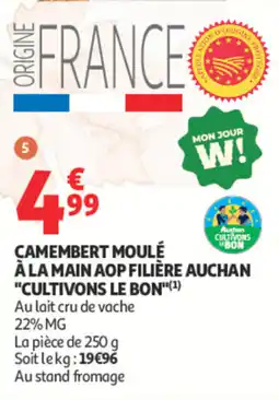 Auchan CAMEMBERT MOULÉ À LA MAIN AOP FILIÈRE AUCHAN offre