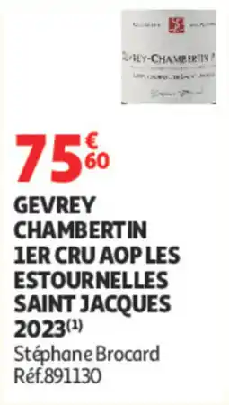 Auchan Stéphane Brocard GEVREY CHAMBERTIN 1ER CRU AOP LES ESTOURNELLES SAINT JACQUES offre