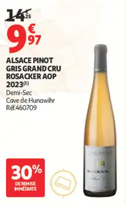 Auchan Cave de Hunawihrr Alsace Pinot Gris Grand Cru Rosacker AOP offre