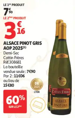 Auchan Cattin Frères ALSACE PINOT GRIS offre