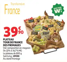 Auchan PLATEAU TOUR DE FRANCE DES FROMAGES offre