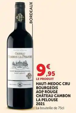Hyper U Château cambon la pelouse - haut-medoc cru bourgeois aop rouge 2021 offre