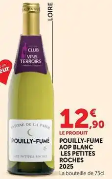 U Express Pouilly-fume aop blanc les petites roches 2025 offre