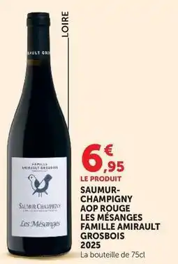 U Express Saumur- champigny aop rouge les mésanges famille amiraux grosbois 2025 offre