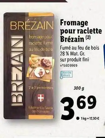 Lidl Fromage Pour Raclette Brézain offre
