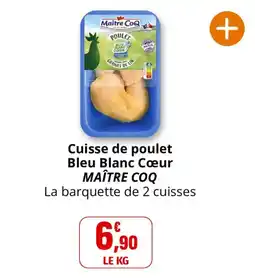 Coccinelle Supermarché MAÎTRE COQ Cuisse de poulet Bleu Blanc Cœur offre