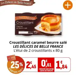 Coccinelle Supermarché LES DÉLICES DE BELLE FRANCE Croustillant offre