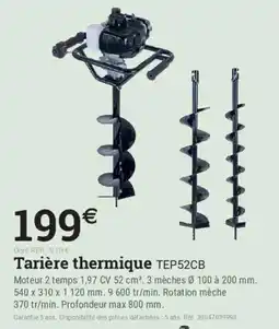 Espace emeraude Tarière thermique TEP52CB offre