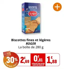Coccinelle Supermarché ROGER Biscottes fines et légères offre