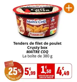 Coccinelle Supermarché MAÎTRE COQ Tenders de filet de poulet offre
